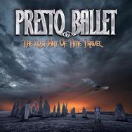 PRESTO BALLET IS SIGNED TO PROGROCK RECORDS AND RELEASES THE ALBUM “THE LOST ART OF TIME TRAVEL”
