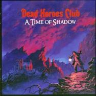 DEAD HEROES CLUB IS SIGNED TO PROGROCK RECORDS AND RELEASES THE ALBUM "A TIME OF SHADOW"