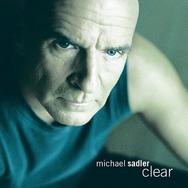 Michael Sadler - Clear (Limited Edition)
