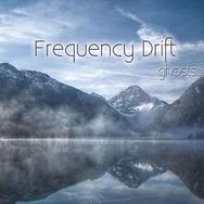 Frequency Drift - Ghosts